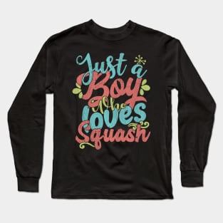 Just A Boy Who Loves Squash Gift graphic Long Sleeve T-Shirt